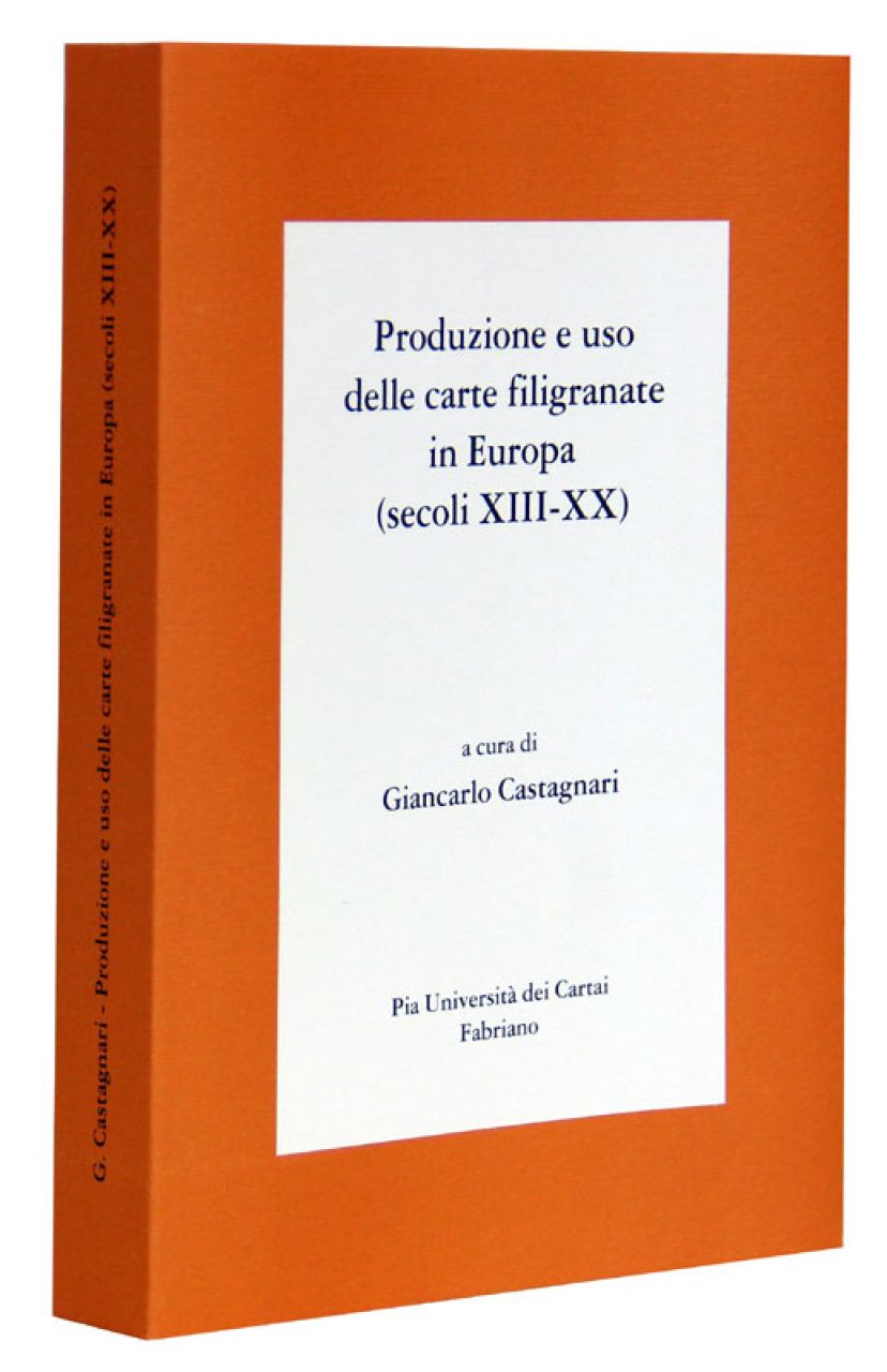Produzione e uso delle carte filigranate in Europa (secoli XIII-XX), Ed. Pia Università dei Cartai, Fabriano 1997, pp. 438