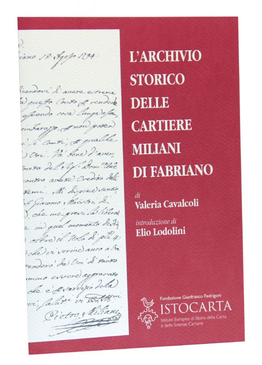 L’Archivio Storico delle Cartiere Miliani di Fabriano, rist. anast., Ed. Fondazione G. Fedrigoni ISTOCARTA, Fabriano 2014 pp. 32